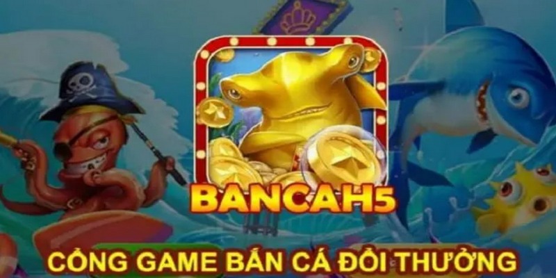 ban-ca-H5-sodo-casino